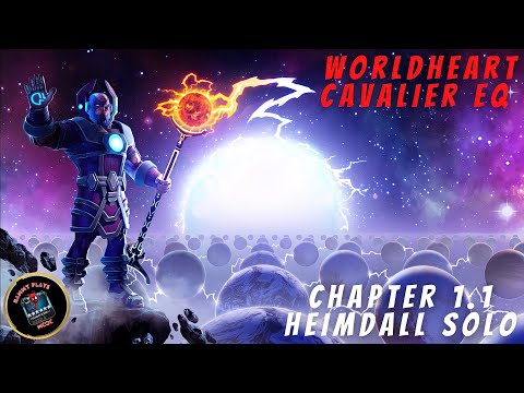 Worldheart: Monthly Cavalier Difficulty EQ Chapter 1.1 | Heimdall Boss Solo