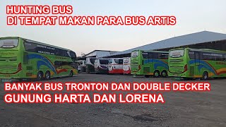 Download lagu HUNTING BUS DITEMPAT MAKAN PARA BUS ARTIS, BANYAK BUS TRONTON & DOUBLE DECKER GUNUNG HARTA & LORENA mp3
