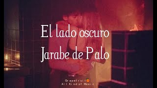El lado oscuro - Jarabe de Palo [letra - lyrics] HQ 🍊