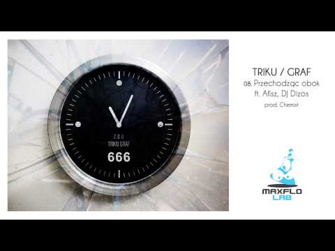 Triku/Graf - 08 Przechodząc obok ft. Afisz, DJ Dizos (MaxFloLab)