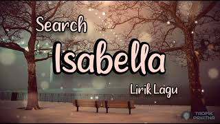 Download lagu Isabella - Search (Lirik Lagu) mp3