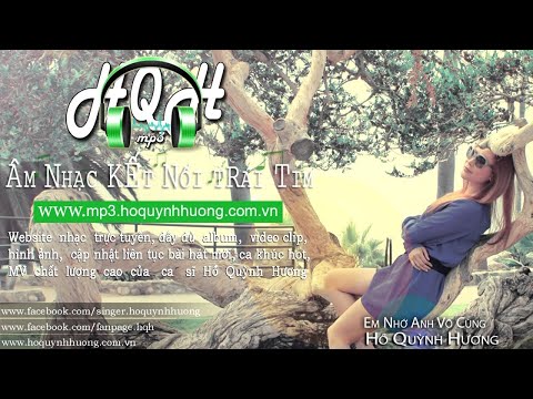 Em Nhớ Anh Vô Cùng | Hồ Quỳnh Hương