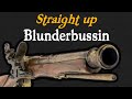 The Blunderbuss: History's Goofiest Boomstick
