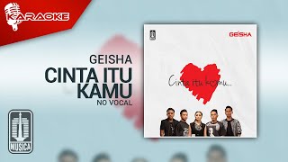 Geisha - Cinta Itu Kamu (Official Karaoke Video) | No Vocal