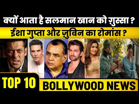 Top 10 Bollywood Headlines | Zubin Nautial | Esha Gupta | Paresh Rawal | Salman Khan |