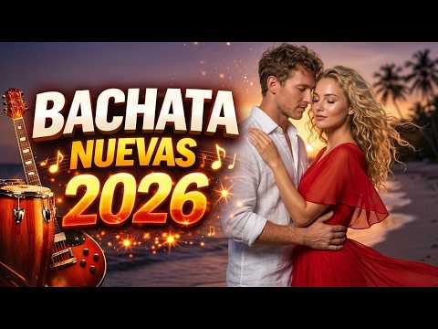 Bachata Nueva 2026 ❤️ Amor que Empieza sin Pensarlo