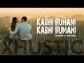 Slowed Reverb Kabhi Ruhani Kabhi Rumani Benny Dayal Xhustic