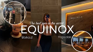 VLOG FROM THE BEST GYM IN THE WORLD EQUINOX(Vancouver)| is it worth the money? |