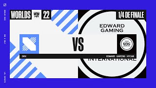 Worlds 2022 - 1/4 Finale - DRX vs EDG