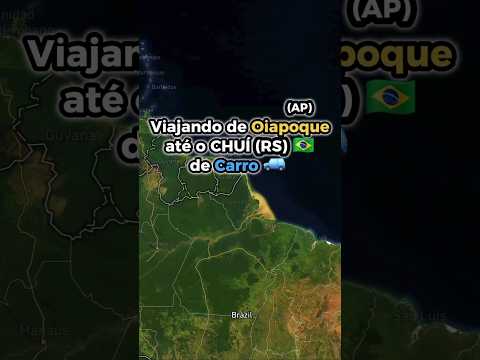 Viajando do Oiapoque (AP) até o Chuí (RS) de carro 🚙🇧🇷
