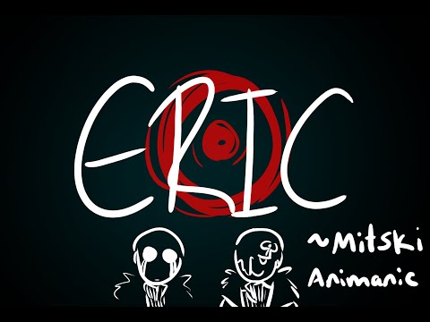 ERIC - Killer and Nightmare Animatic