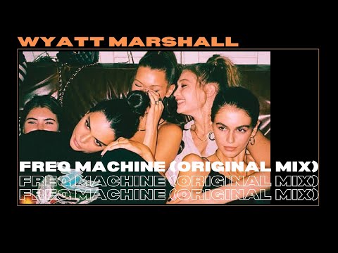 Wyatt Marshall - Freq Machine (Original Mix)