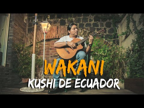 Kushi de Ecuador - WAKANI