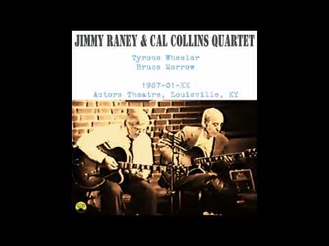 Jimmy Raney & Cal Collins Quartet - 1987-01-XX, Actors Theatre, Louisville, KY