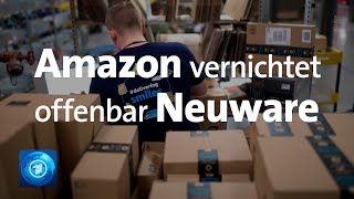 Amazon vernichtet offenbar Neuware - Bundesregierung will Warenvernichtung erschweren