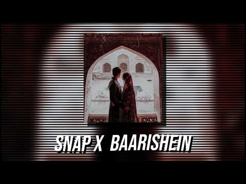 Snap x Baarishen (slowed+reverb) @Gravero