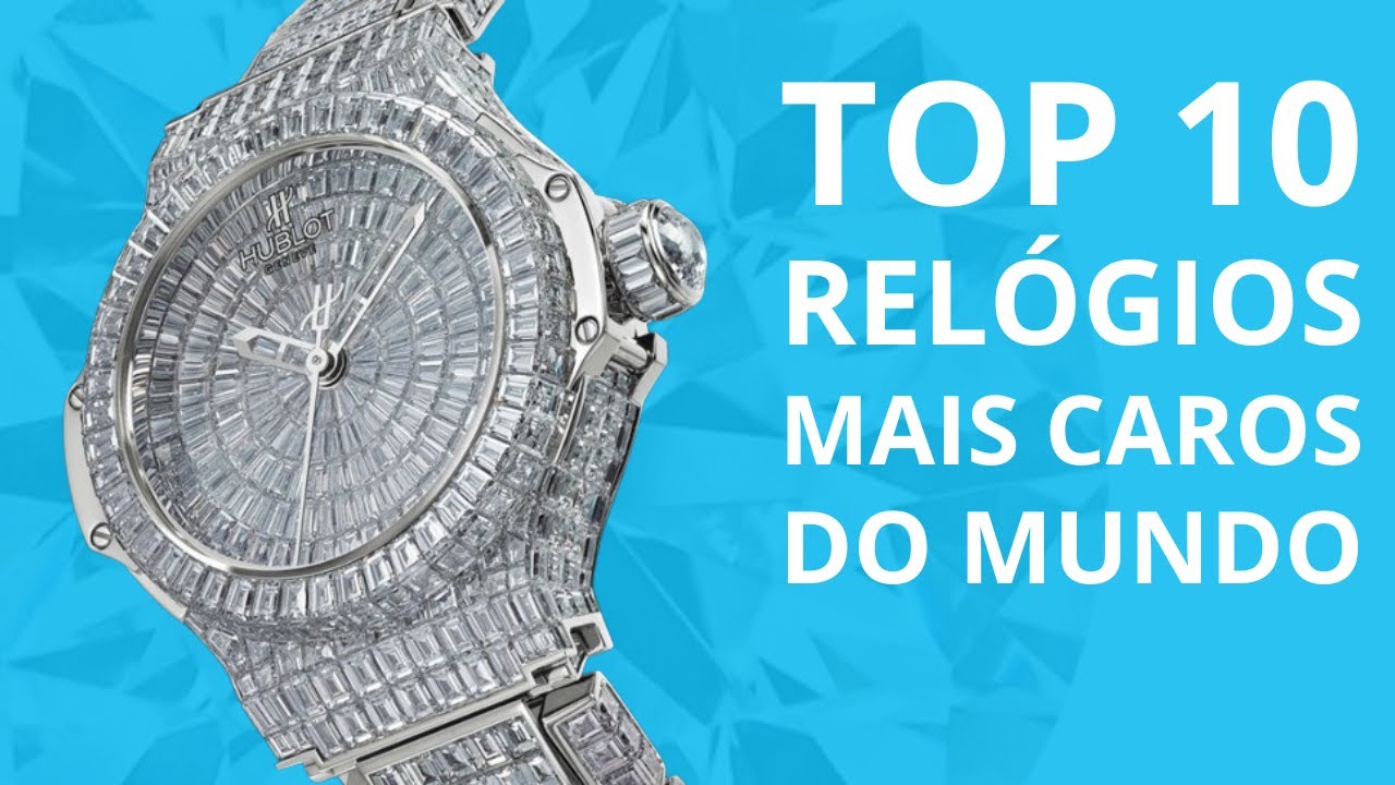 top 10 relógios mais caros do mundo