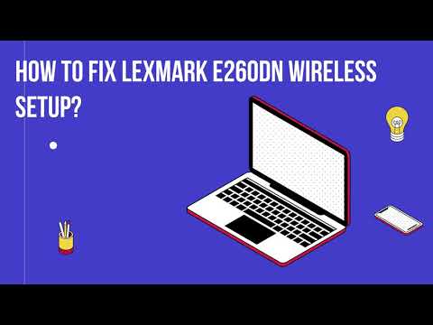 Thumbnail for Lexmark E260DN Wireless Setup