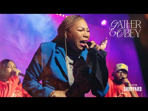 Jovita Sheppard  |  Gather & Obey |  May 18, 2024