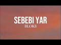 BLOK3 - Sebebi Yar (Sözleri/Lyrics)