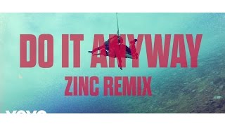 Sinead Harnett - Do It Anyway (Zinc Remix)