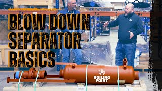 The Vital Role of Blow Down Separators in Preventing Boiler Damage - The Boiling Point