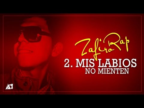 02: Zafiro Rap - Mis labios no mienten (son truquitos record's)
