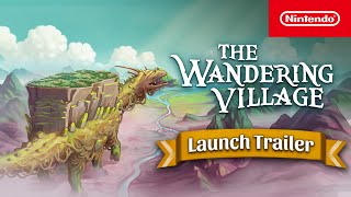 Nintendo The Wandering Village Launch Trailer – Nintendo Switch