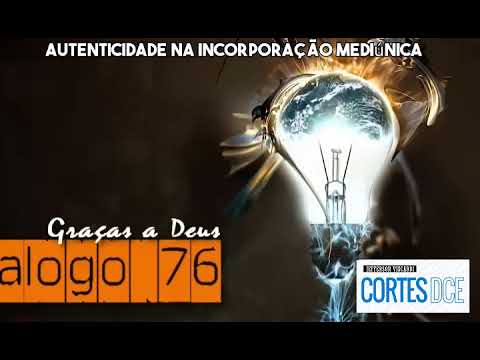 Cortes DcE #534 Autenticidade na incorporação mediúnica