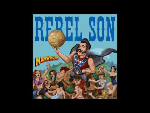 Rebel Son - Manwhore (NEW SONG)
