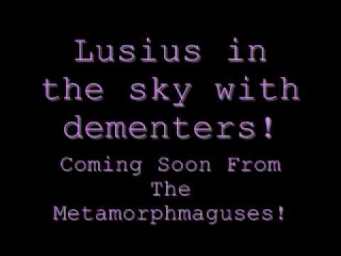 Lucius In The Sky With Dementers[coming soon]