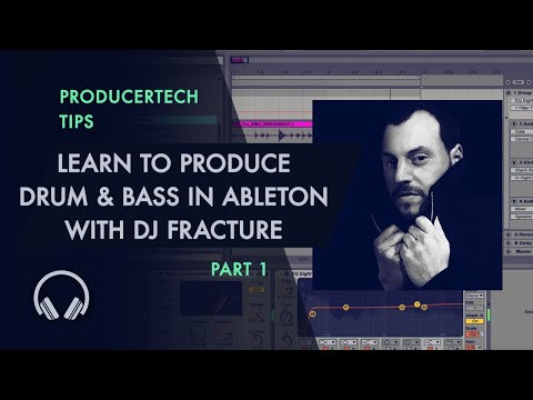 Learn to Produce Drum and Bass in Ableton Live 9 with DJ Fracture - Part 1 of 3