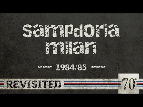 #70diNoi, Revisited: Sampdoria-Milan 1984/85