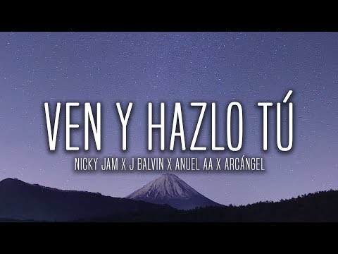 Nicky Jam x J Balvin x Anuel AA x Arcángel - Ven Y Hazlo Tú 💰(Lyrics / Letra)
