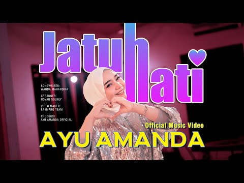 Ayu Amanda - Jatuh Hati (Official Music Video)
