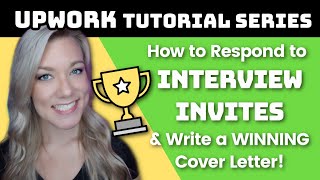 How to Reply to an Upwork Invitation to Interview: Sample Cover Letter | Tutorial for Beginners
