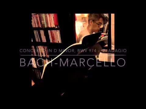 Bach-Marcello - Concerto in d - 2. Adagio