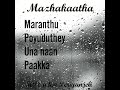 Mazhakaatha Manasu Solluratha Status Oru Oorla Rendu Raja