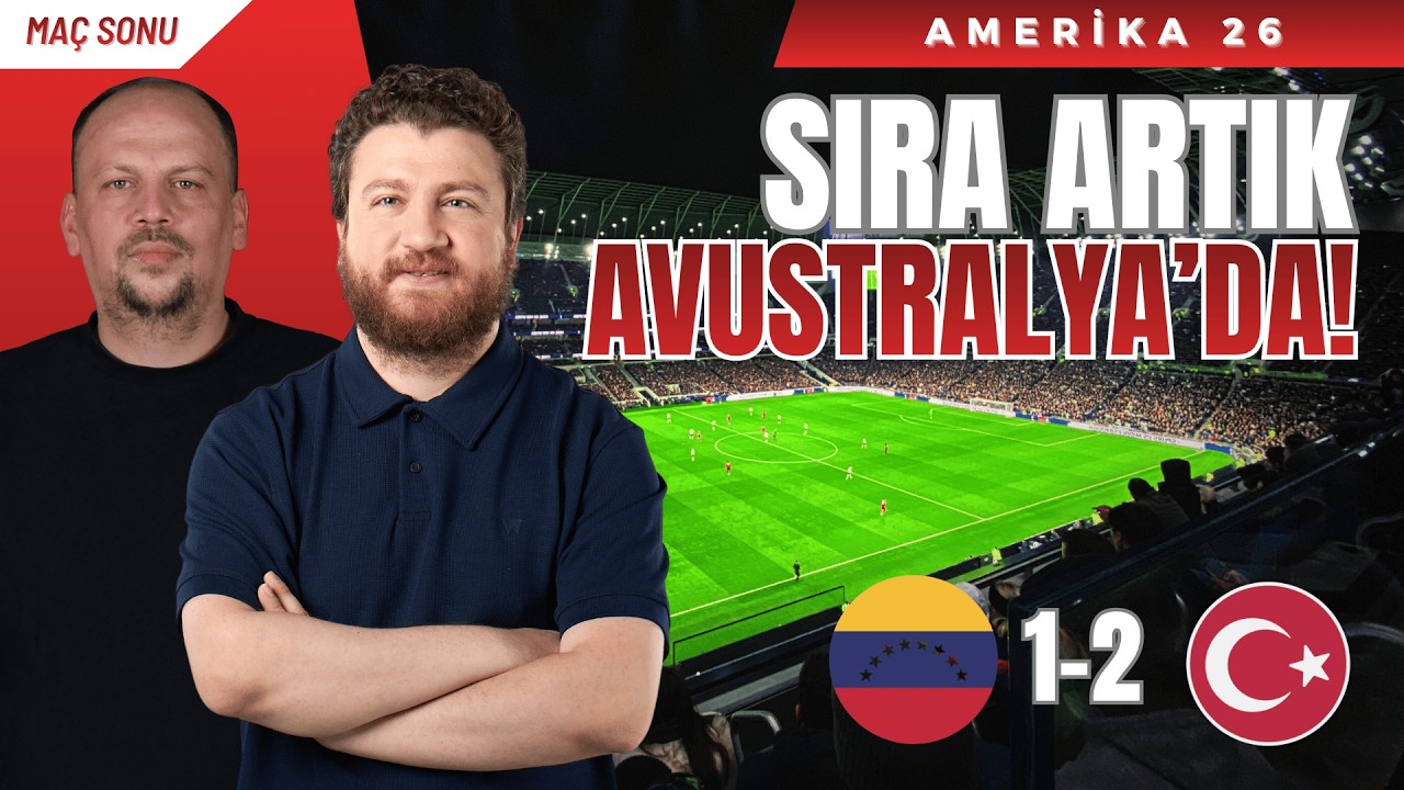 Dükkanı Açtık! Venezuela 1-2 Türkiye | Arda Güler, Kadro Tercihleri, Hedef Avustralya...