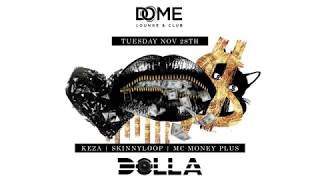 DOLLA  TUESDAY NOV 28TH