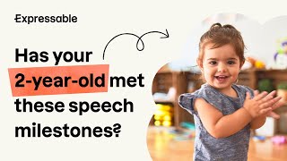 Has your 2-year-old met these speech milestones?