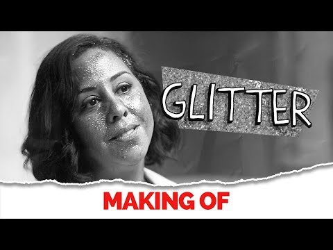 MAKING OF – GLITTER