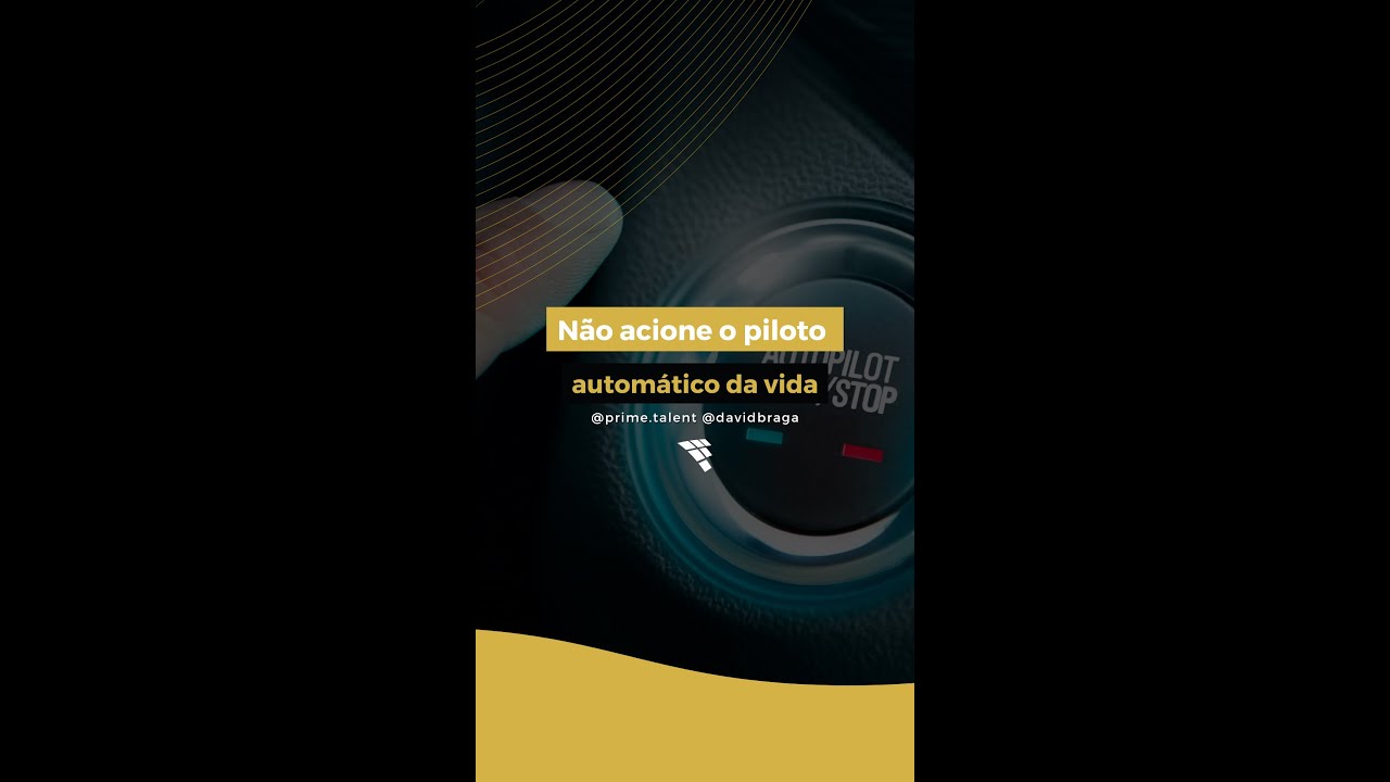 Não acione o piloto automático da vida