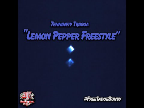 Tenninety Triigga - Lemon Pepper Freestyle