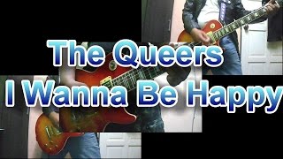 The Queers - I Wanna Be Happy (Guitar Cover)
