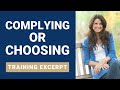Are You Complying Or Choosing
