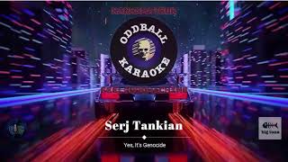 Serj Tankian - Yes, It&#39;s Genocide (karaoke instrumental lyrics) - RAFM Oddball Karaoke