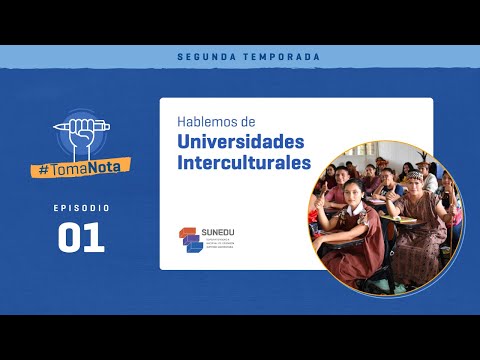 #TomaNota: Universidades interculturales, video de YouTube