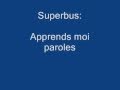 Paroles superbus apprends moi