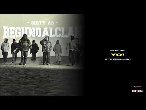 2.BEGUNDAL CLAN - YO [ D.A.B ALBUM ]